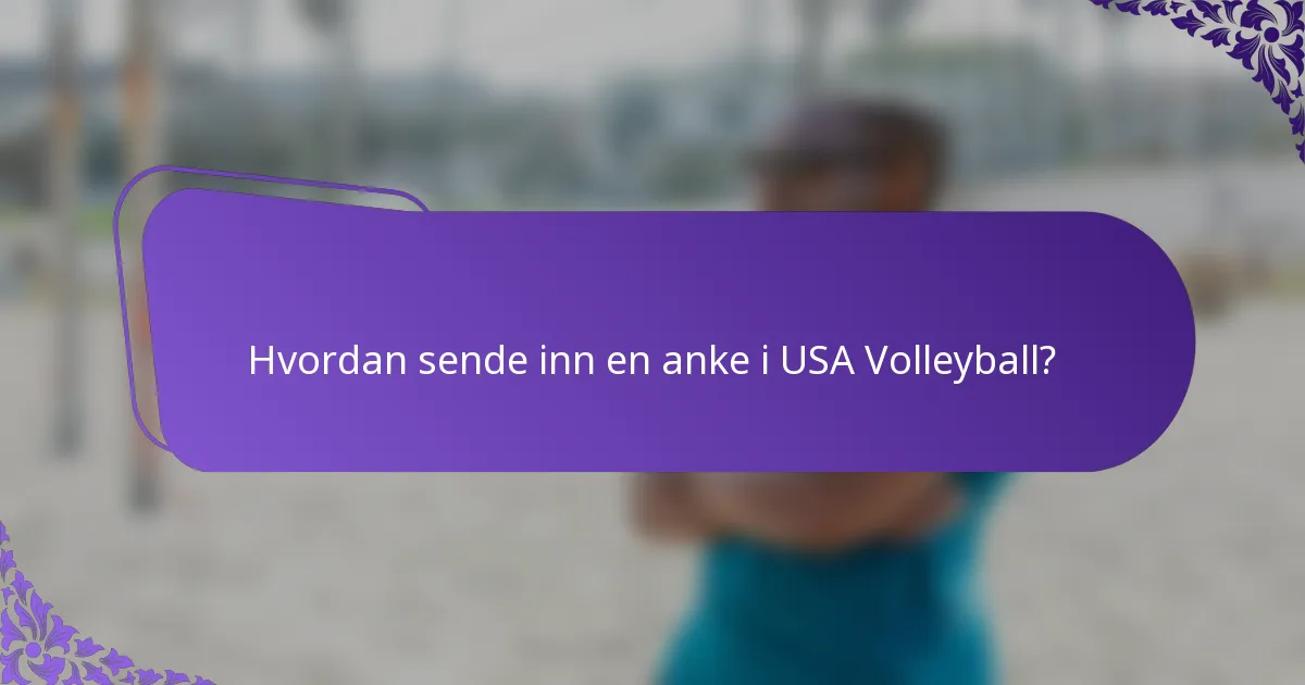 Hvordan sende inn en anke i USA Volleyball?